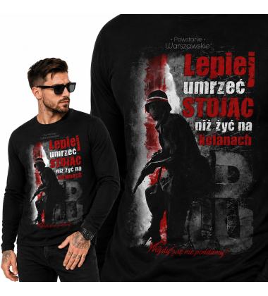 LONGSLEEVE PATRIOTYCZNY  LEPIEJ UMRZEĆ STOJĄC